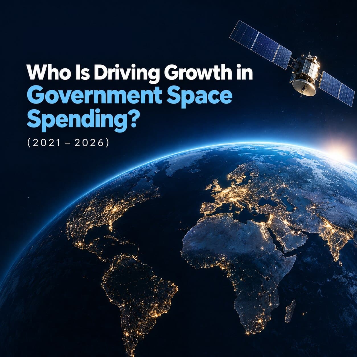 Military vs Civil Space Spending: The Defining Shift in Government Space Budgets